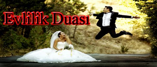 Evlilik Duası Okunuşu ve Anlamı
