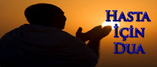 Hasta Duası Okunuşu ve Anlamı