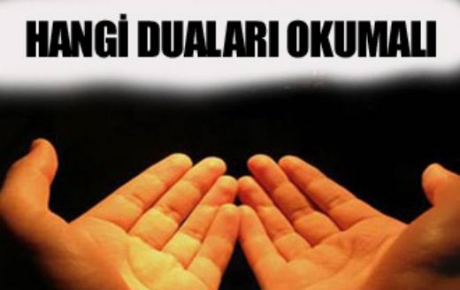 Kandil Gecesi Okunacak Dualar Okunuşu ve Anlamı