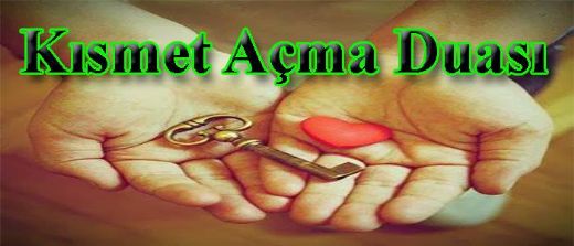 Kısmet Açma Duası Okunuşu ve Anlamı