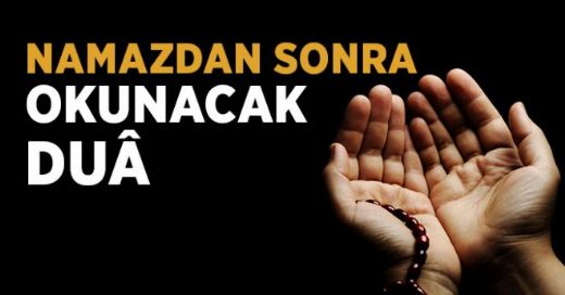 Namazdan Sonra Okunacak Dua