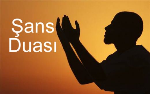 Şans Duası Okunuşu ve Anlamı
