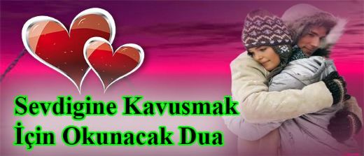 Sevdiğine Kavuşma Duası Okunuşu ve Anlamı