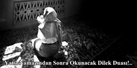 Yatsı Namazından Sonra Okunacak Dua