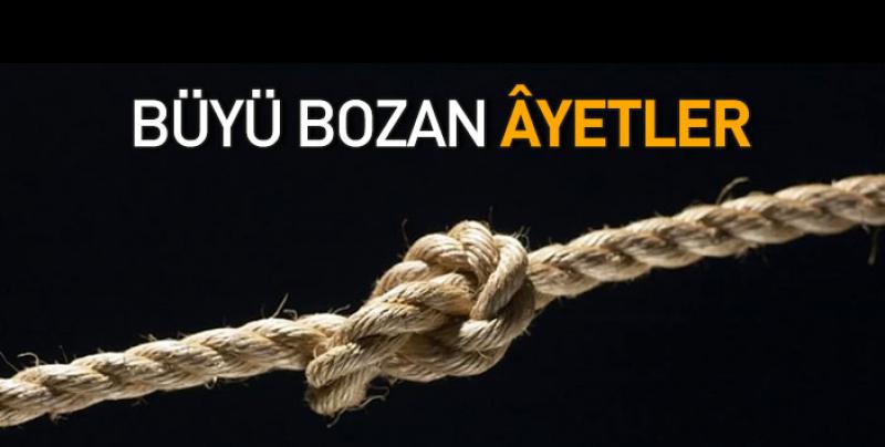 Büyü Bozma Duası Okunuşu ve Anlamı